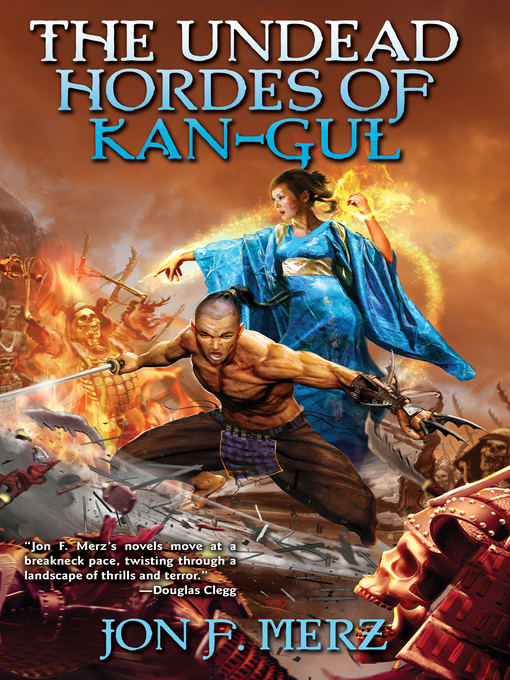 Title details for The Undead Hordes of Kan-Gul by Jon F. Merz - Available